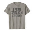 Fresh Sarcasm Served Daily Grey T-Shirt - Custom Art Print Unisex - T-Shirt, Sweatshirt, Hoodie