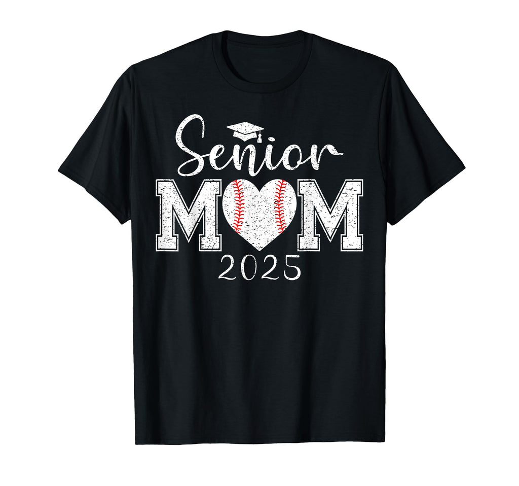 Senior Mom Baseball 2025 Class 2025 T-Shirt - Casual Everyday Wear Unisex - T-Shirt, Sweatshirt, Hoodie