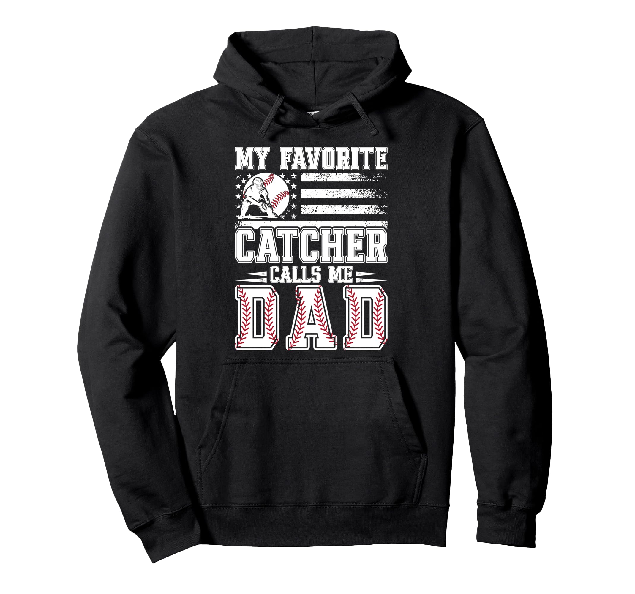 My Favorite Baseball Catcher Dad Hoodie - Casual Everyday Wear Unisex - T-Shirt, Sweatshirt, Hoodie