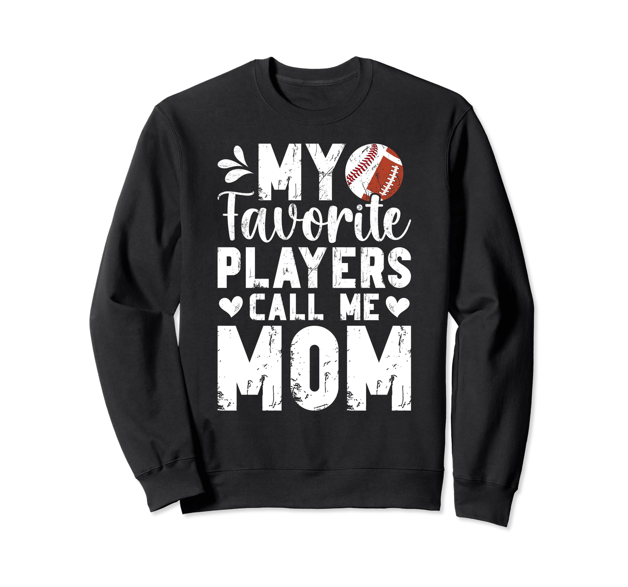 My Favorite Players Call Me Mom Sweatshirt - Novelty Apparel for Adults - T-Shirt, Sweatshirt, Hoodie