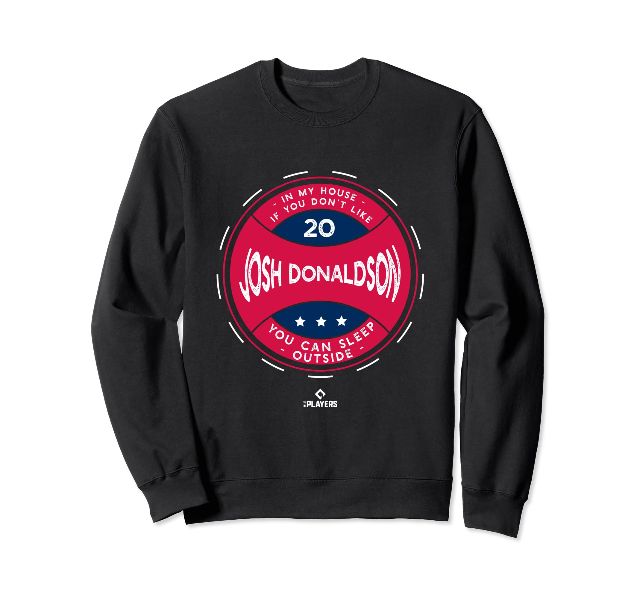 My House Josh Donaldson Funny Sweatshirt - Graphic Print for Adults - T-Shirt, Sweatshirt, Hoodie