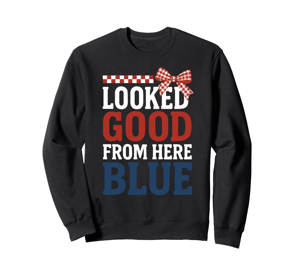 Looked Good From Here Blue Sweatshirt - Aesthetic Graphic Men Women - T-Shirt, Sweatshirt, Hoodie