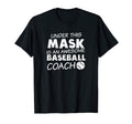 Baseball Coach Awesome Coach Under Mask T-Shirt - Trendy Graphic Unisex - T-Shirt, Sweatshirt, Hoodie