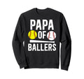 Papa Ballers Proud Baseball Sweatshirt - Aesthetic Graphic Men Women - T-Shirt, Sweatshirt, Hoodie