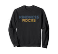 Kindness Rocks 70S Distressed Sweatshirt - Novelty Apparel Men Women - T-Shirt, Sweatshirt, Hoodie
