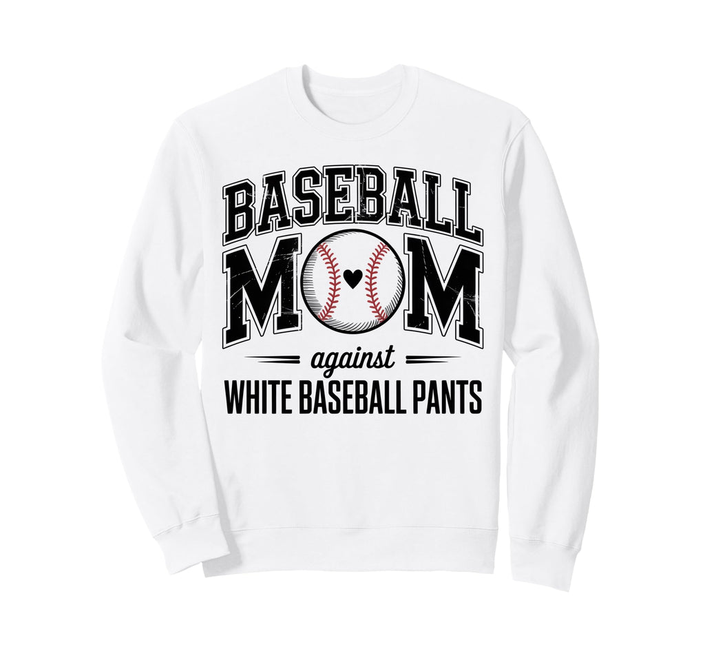 Moms Against White Baseball Pants Sweatshirt - Streetwear Style Men Women - T-Shirt, Sweatshirt, Hoodie