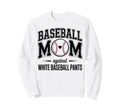 Moms Against White Baseball Pants Sweatshirt - Streetwear Style Men Women - T-Shirt, Sweatshirt, Hoodie