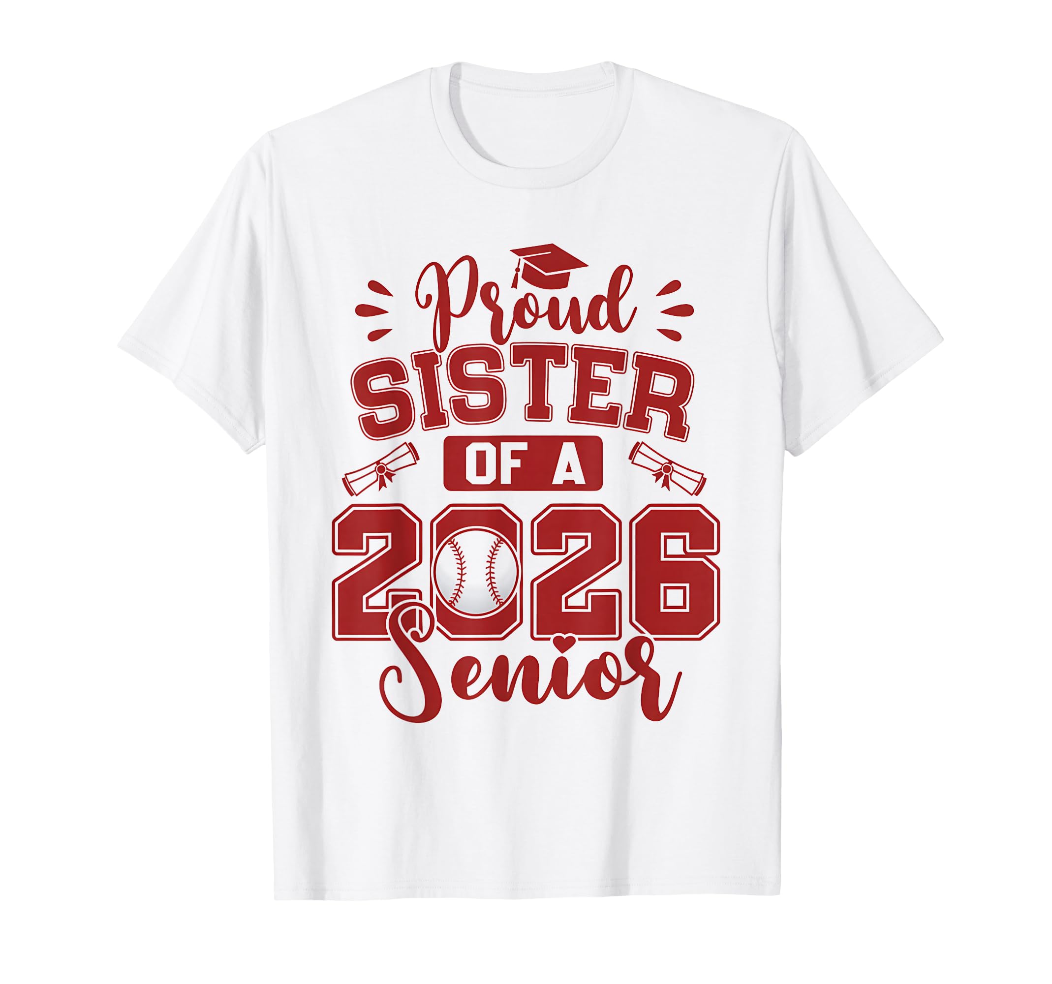 Proud Sister 2026 Senior Baseball T-Shirt - Trendy Graphic Unisex - T-Shirt, Sweatshirt, Hoodie