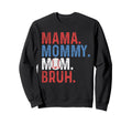 Mama Mommy Mom Bruh Baseball Mom Sweatshirt - Trendy Graphic for Adults - T-Shirt, Sweatshirt, Hoodie