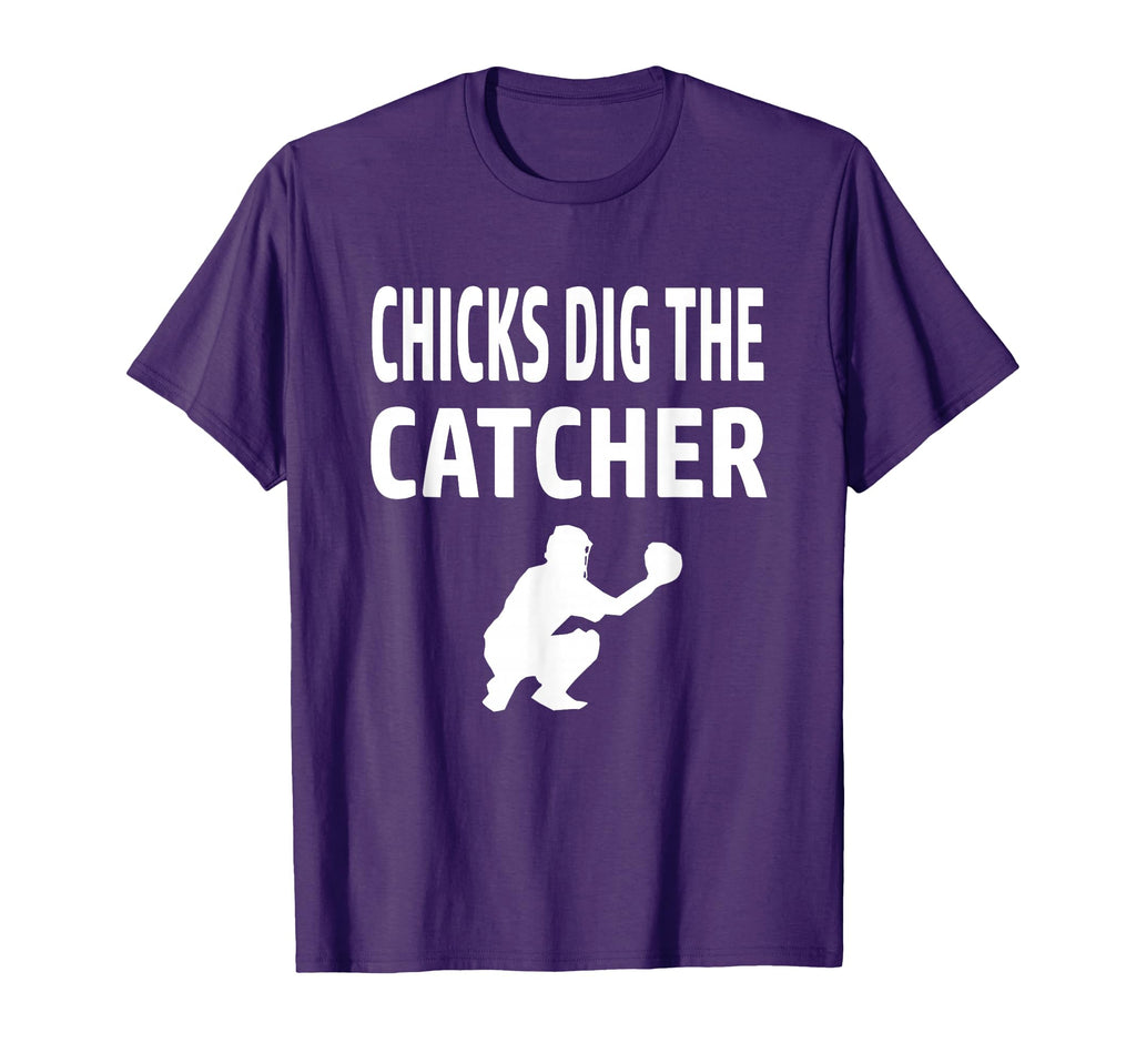Chicks Dig Catcher Baseball Player Defense T-Shirt - Graphic Print Unisex - T-Shirt, Sweatshirt, Hoodie