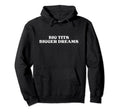 Big Tits Bigger Dreams Y2K Aesthetic Hoodie - Novelty Apparel Unisex - T-Shirt, Sweatshirt, Hoodie