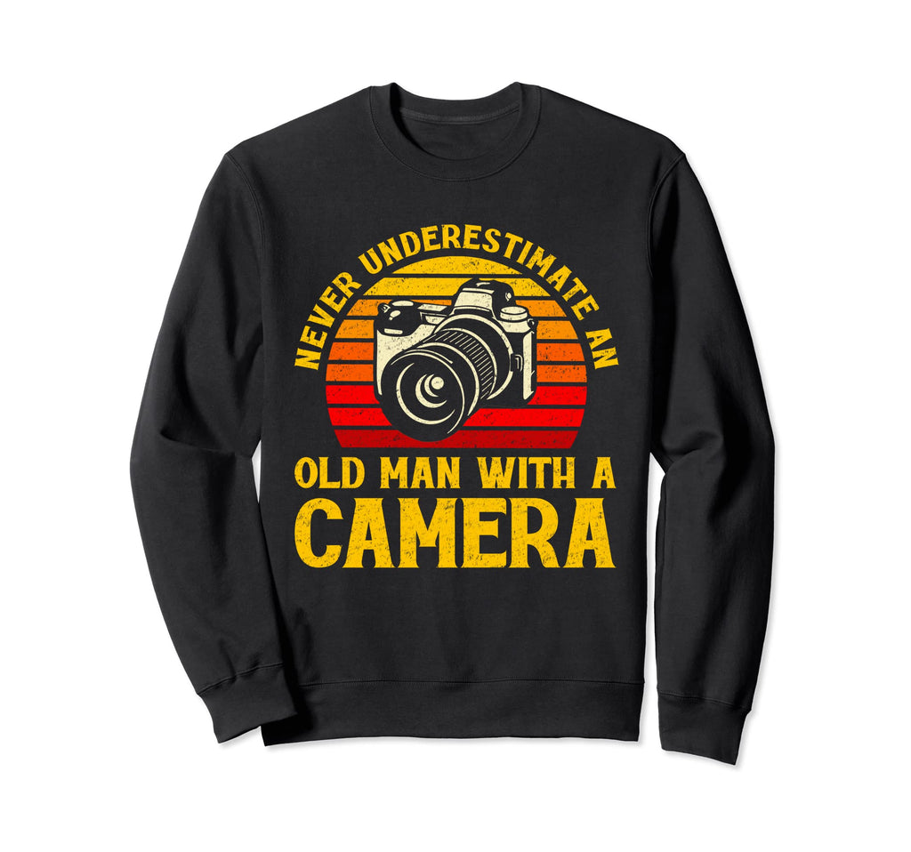 Never Underestimate Old Camera Sweatshirt - Unique Graphic Unisex - T-Shirt, Sweatshirt, Hoodie