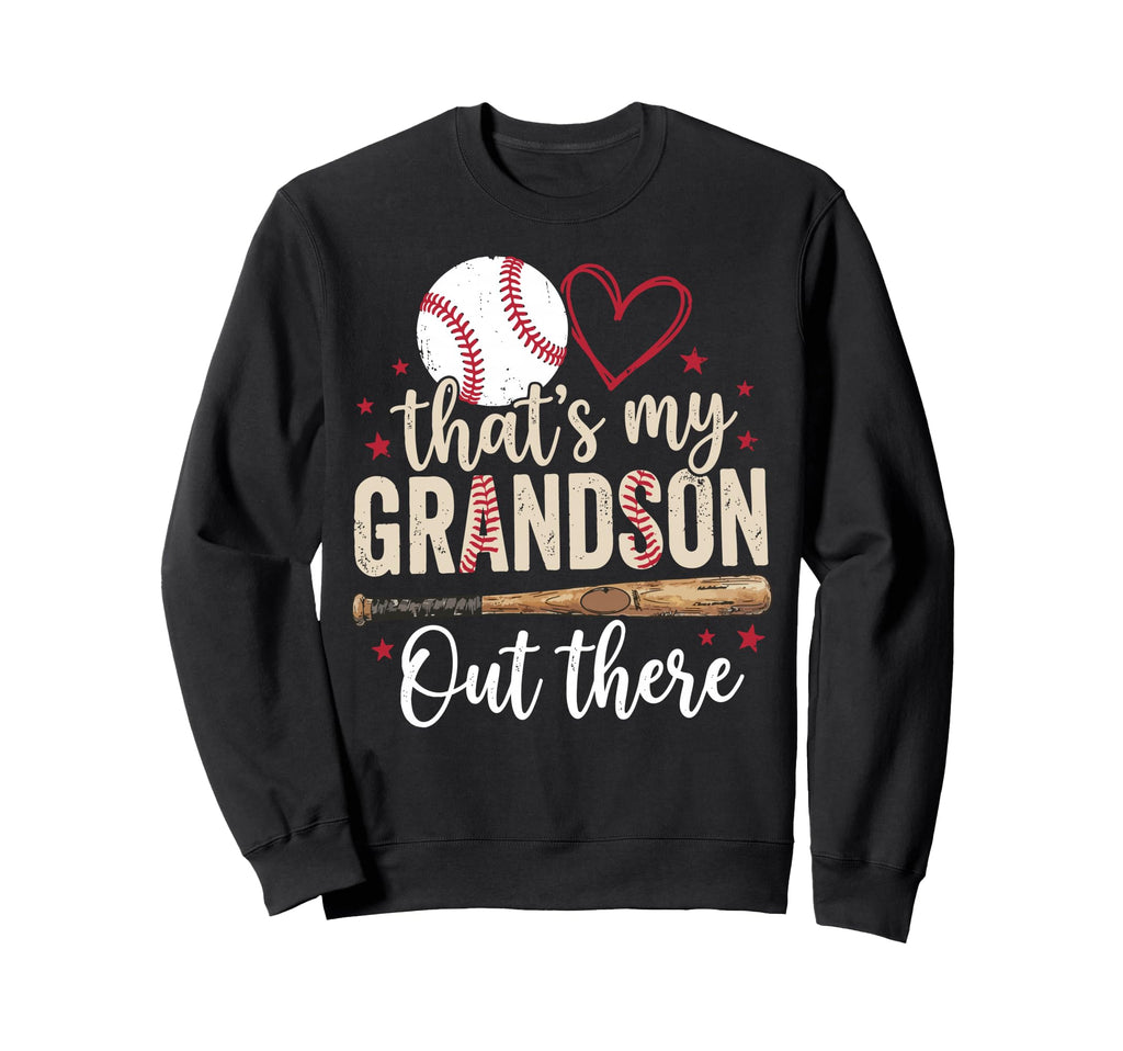 Thats My Grandson Out There Baseball Sweatshirt - Minimalist Print Unisex - T-Shirt, Sweatshirt, Hoodie