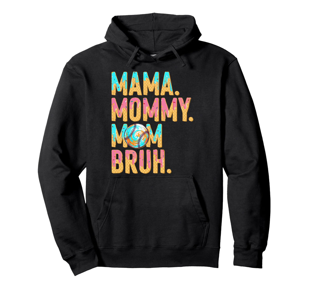 Baseball Mama Mommy Mom Bruh Mothers Hoodie - Minimalist Print for Adults - T-Shirt, Sweatshirt, Hoodie