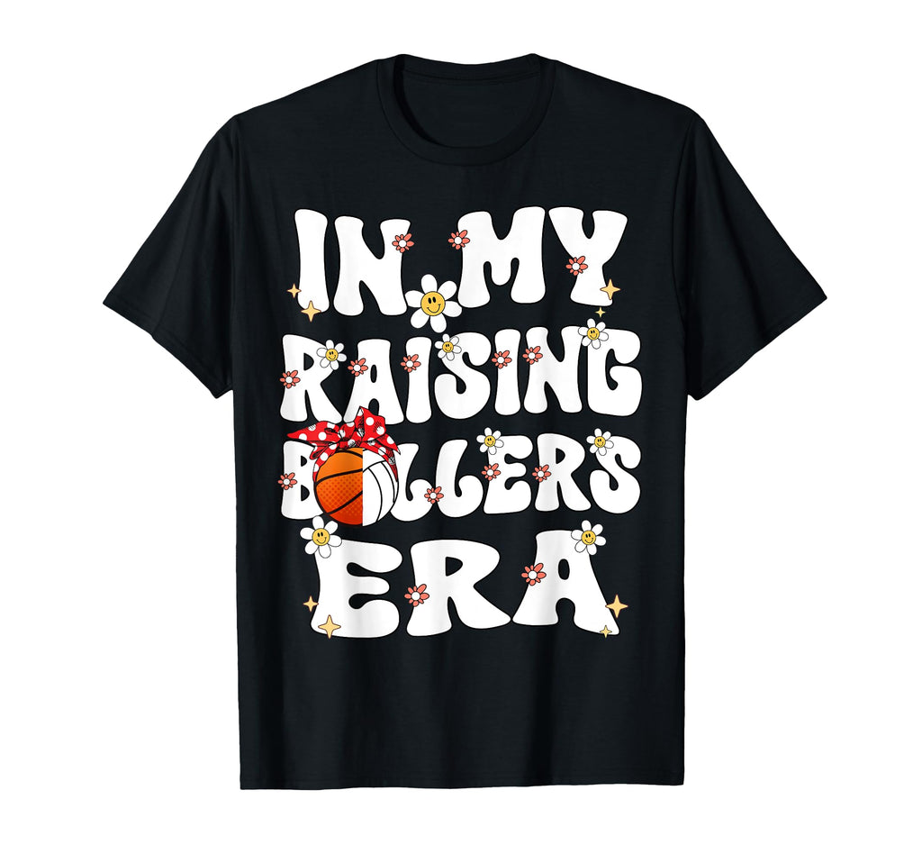My Raising Ballers Era Basketball T-Shirt - Unique Graphic Unisex - T-Shirt, Sweatshirt, Hoodie