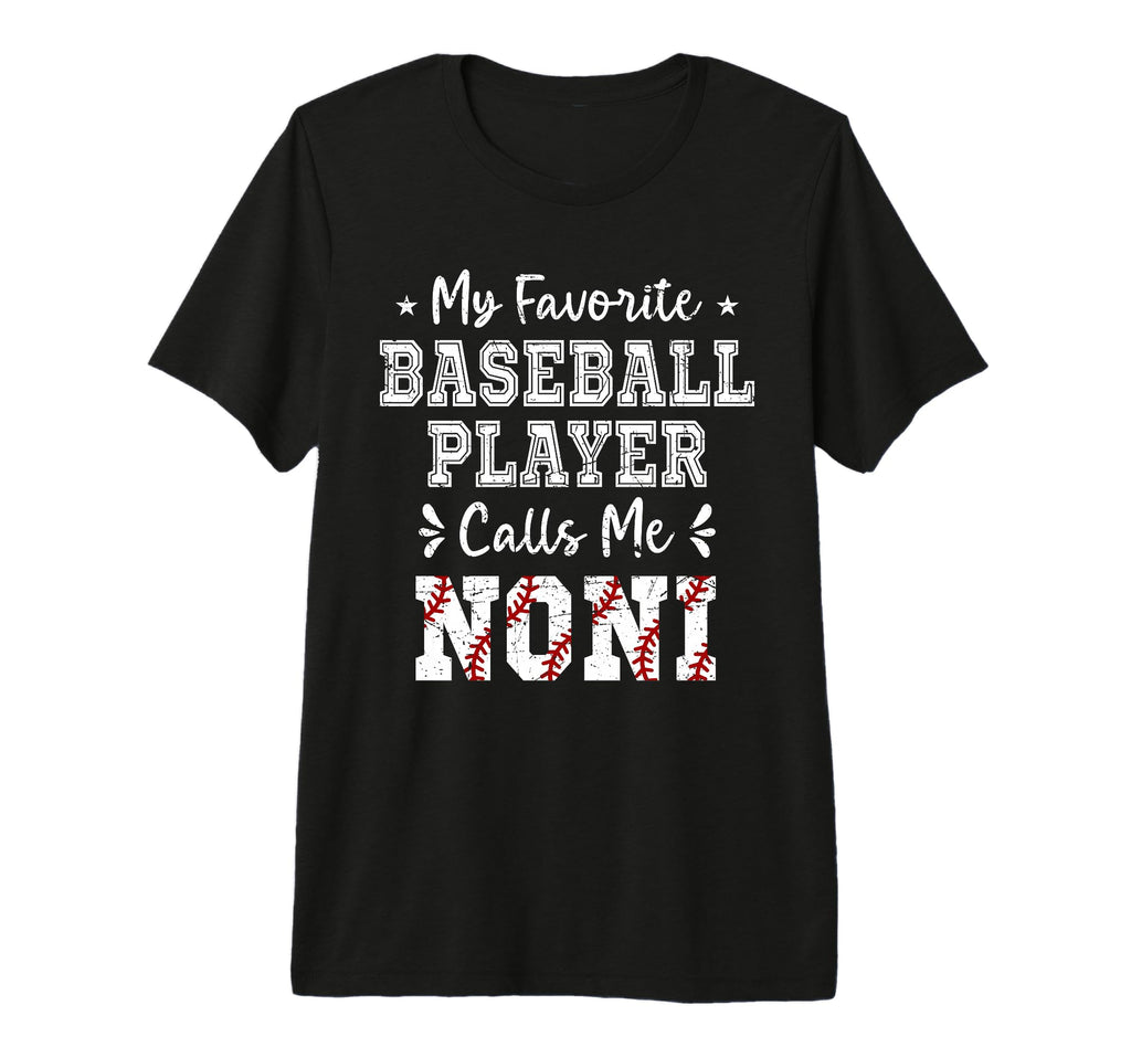 Baseball Noni My Favorite T-Shirt - Casual Everyday Wear for Adults - T-Shirt, Sweatshirt, Hoodie