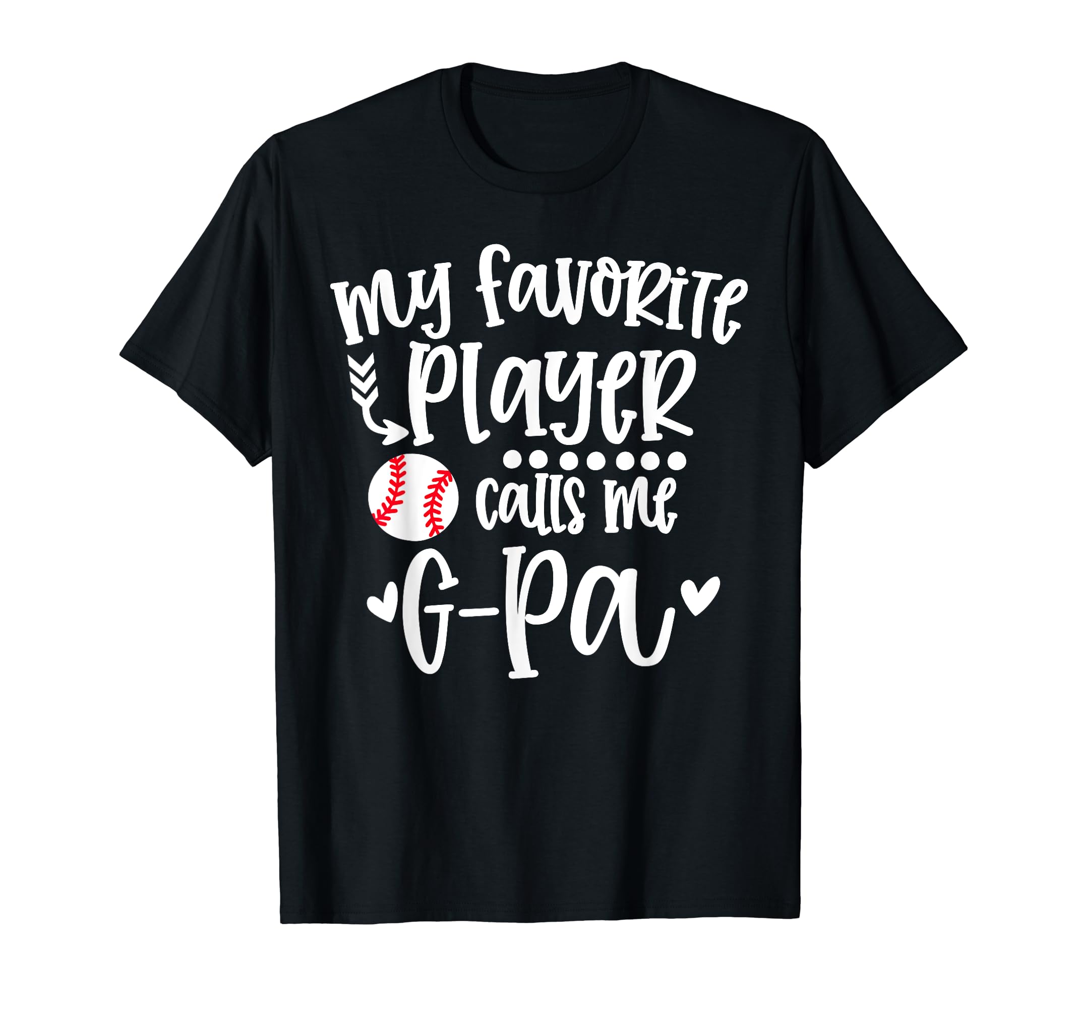 My Favorite Baseball Player Calls Me G T-Shirt - Graphic Print Men Women - T-Shirt, Sweatshirt, Hoodie