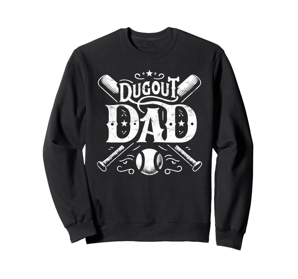 Dugout Dad Baseball Sports Sweatshirt - Fun Novelty Design Unisex - T-Shirt, Sweatshirt, Hoodie