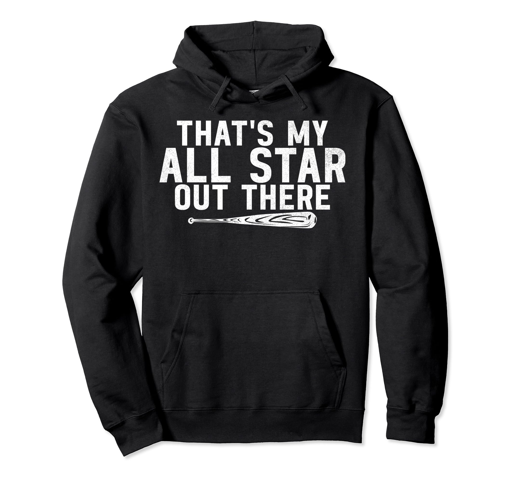 Thats My All Star Out There Baseball Hoodie - Trendy Graphic Men Women - T-Shirt, Sweatshirt, Hoodie