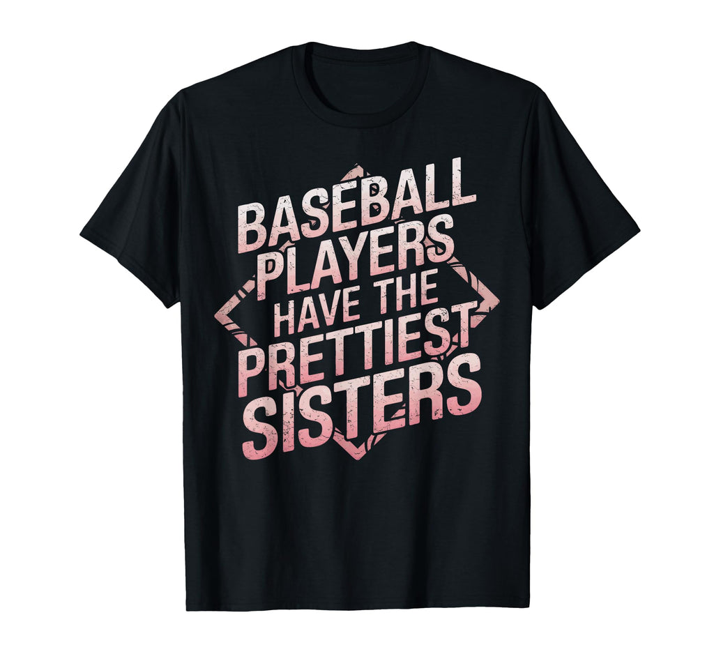 Funny Baseball Players Prettiest T-Shirt - Unique Graphic for Adults - T-Shirt, Sweatshirt, Hoodie