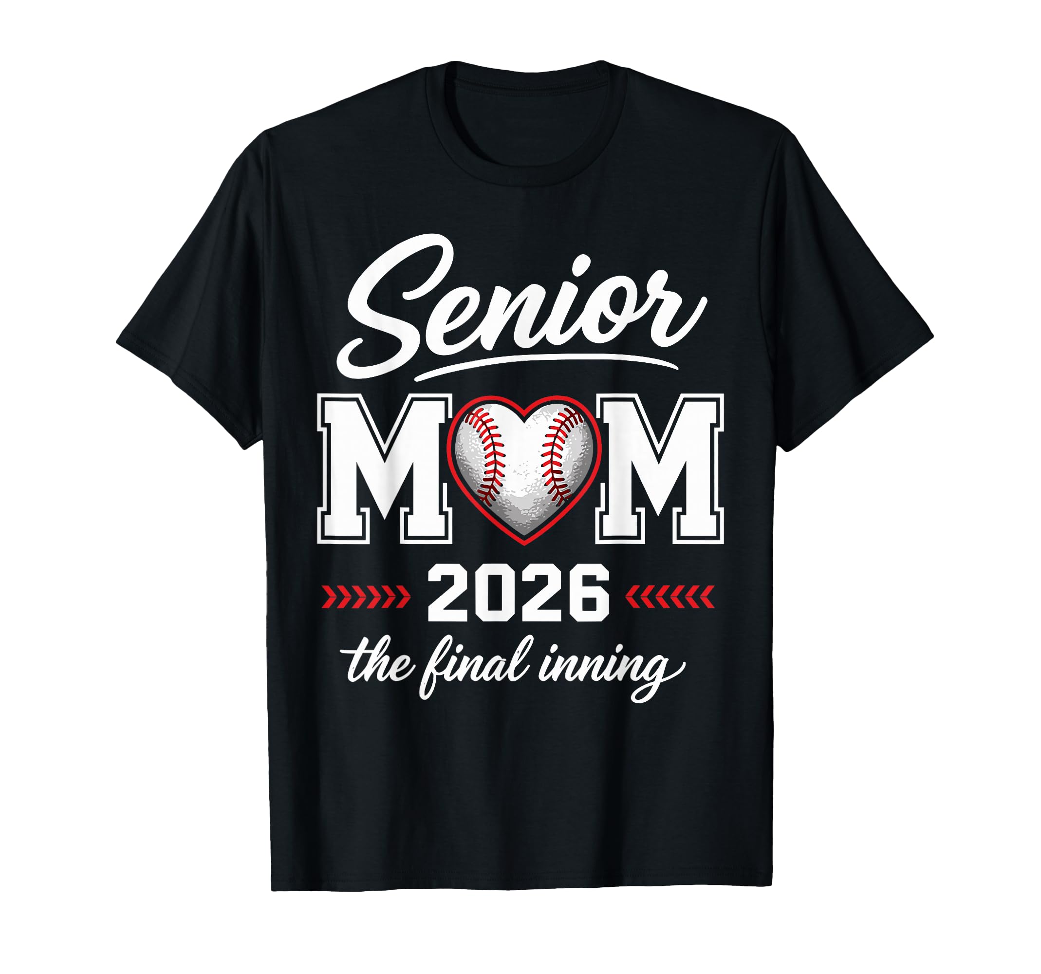 Baseball Senior Mom 2026 Final T-Shirt - Casual Everyday Wear for Adults - T-Shirt, Sweatshirt, Hoodie