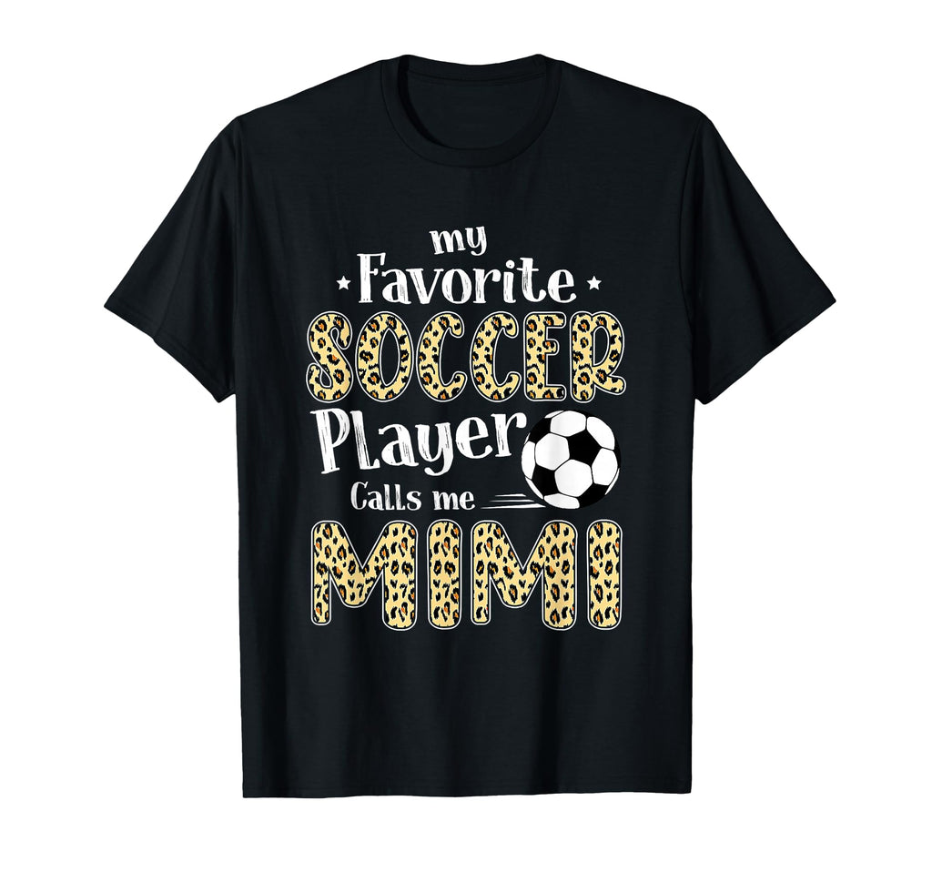 My Favorite Soccer Player Calls Me Mimi T-Shirt - Streetwear Style Unisex - T-Shirt, Sweatshirt, Hoodie
