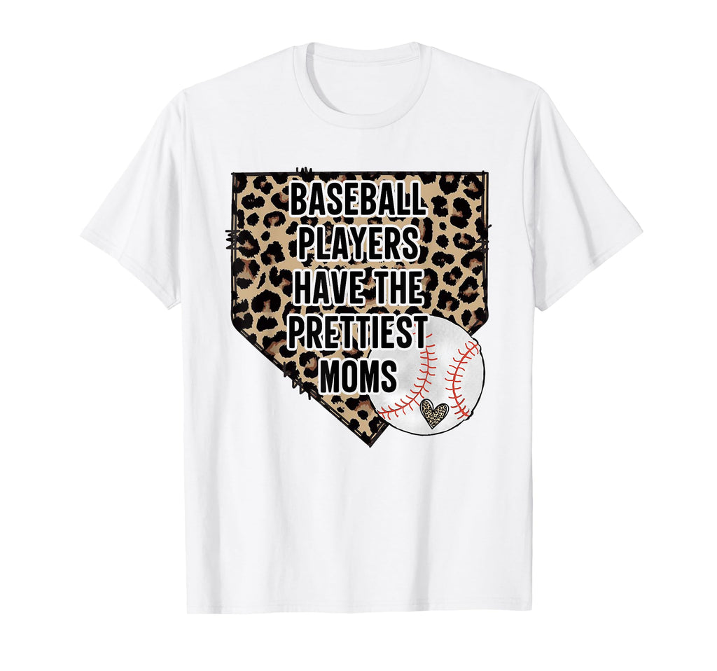 Baseball Players Have Prettiest Moms T-Shirt - Aesthetic Graphic Men Women - T-Shirt, Sweatshirt, Hoodie