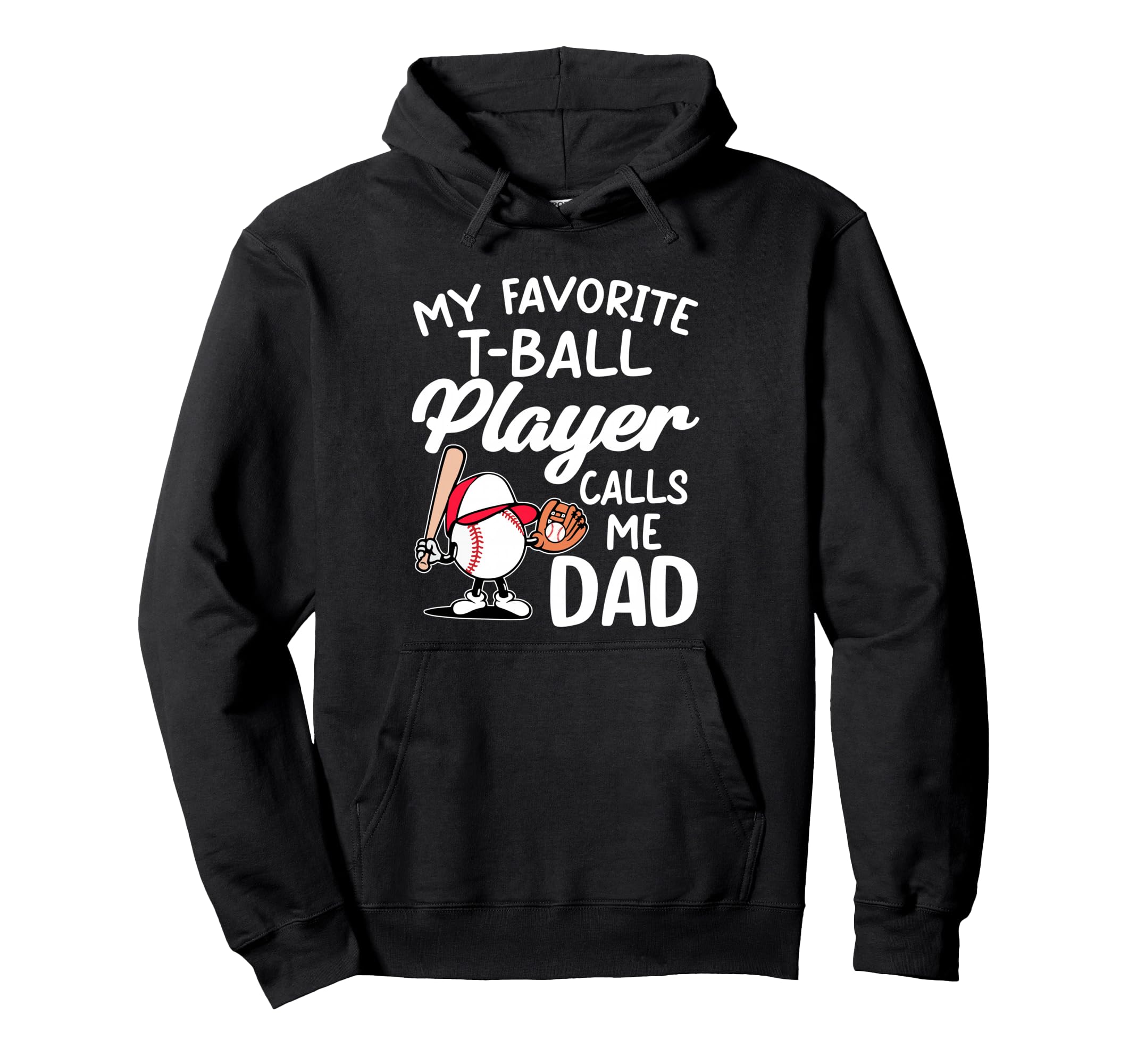 My Favorite T Ball Player Calls Hoodie - Casual Everyday Wear for Adults - T-Shirt, Sweatshirt, Hoodie