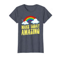Make Today Amazing Funny Rainbow T-Shirt - Fun Novelty Design for Adults - T-Shirt, Sweatshirt, Hoodie