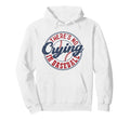 There Is No Crying Baseball Funny Game Hoodie - Novelty Apparel for Adults - T-Shirt, Sweatshirt, Hoodie