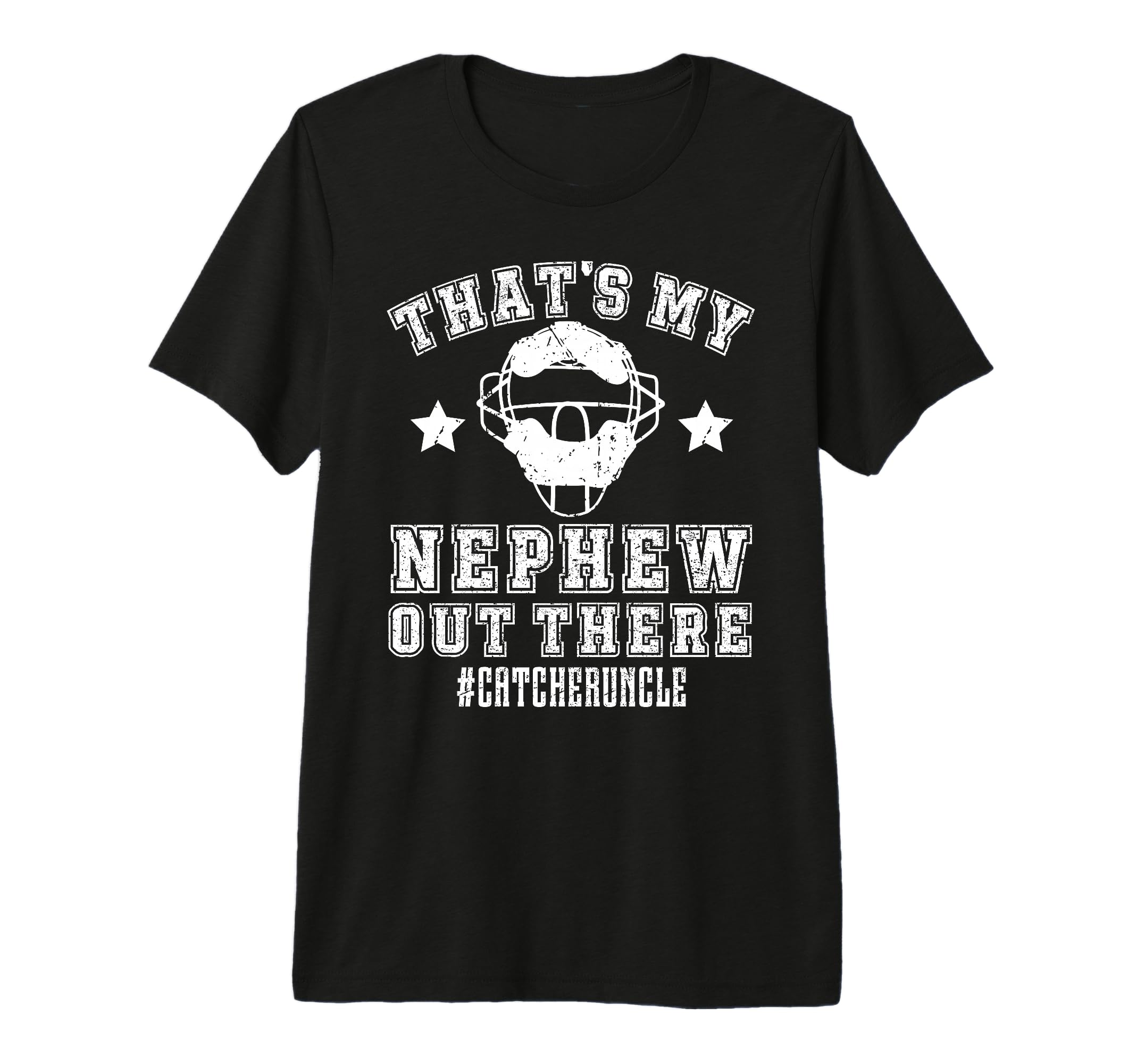 Mens My Nephew Baseball Catcher Uncle T-Shirt - Novelty Apparel Men Women - T-Shirt, Sweatshirt, Hoodie