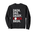Dada Daddy Dad Bruh Baseball Coach Sweatshirt - Novelty Apparel for Adults - T-Shirt, Sweatshirt, Hoodie