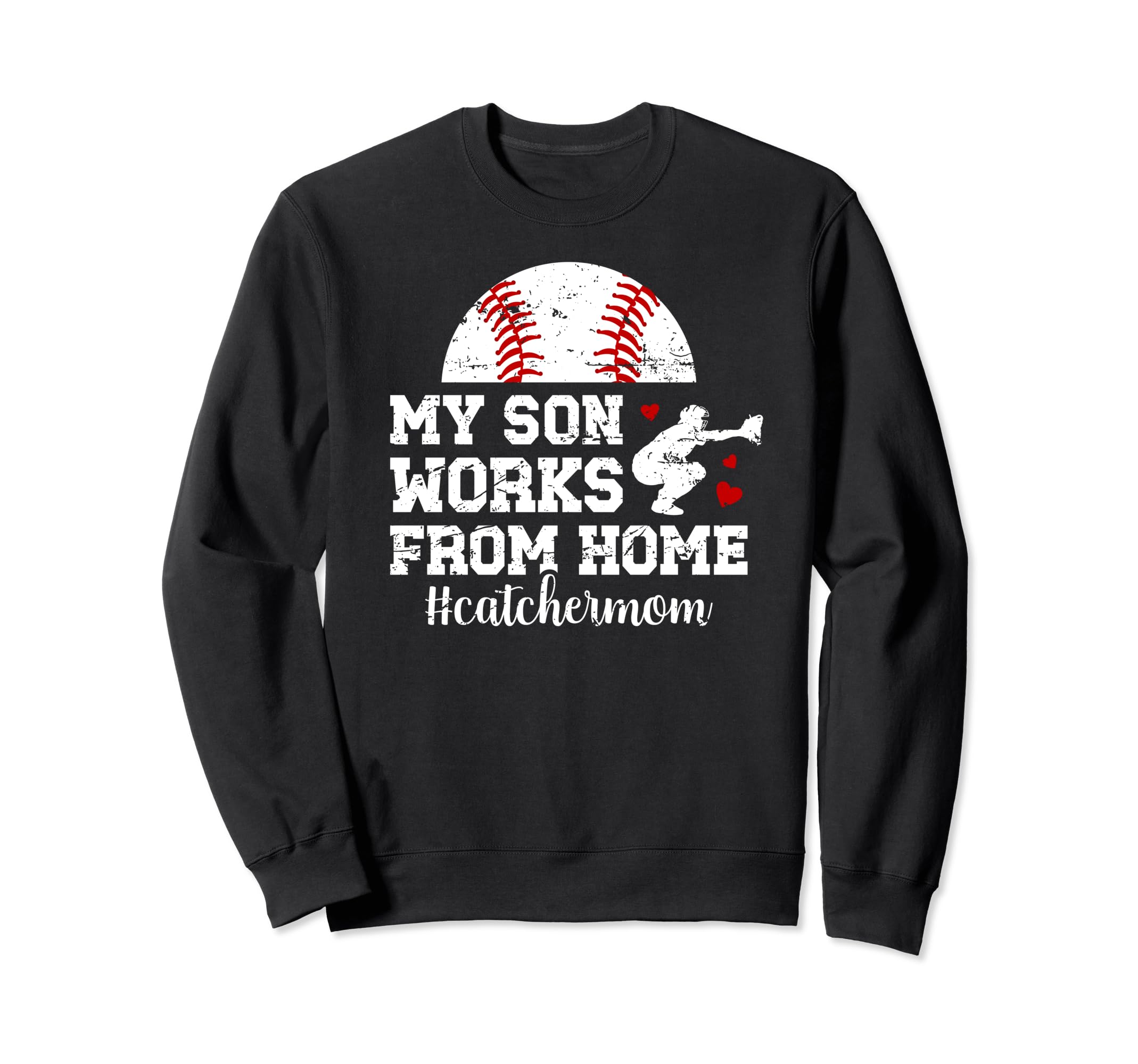 Funny Baseball Catcher Mom Baseball Sweatshirt - Unique Graphic Unisex - T-Shirt, Sweatshirt, Hoodie