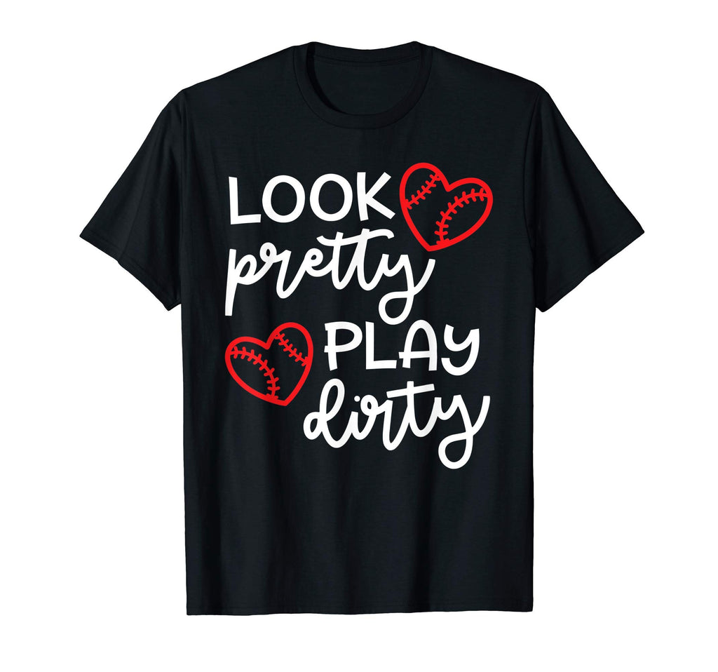 Pretty Play Dirty Softball Baseball Mom T-Shirt - Unique Graphic Men Women - T-Shirt, Sweatshirt, Hoodie