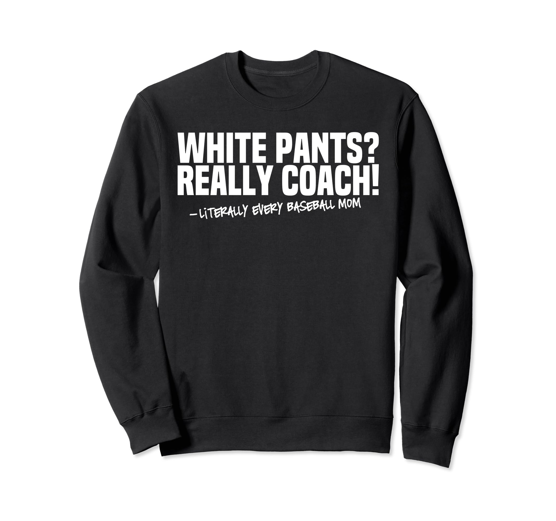 Baseball Player Coaches Fun Sweatshirt - Casual Everyday Wear Unisex - T-Shirt, Sweatshirt, Hoodie