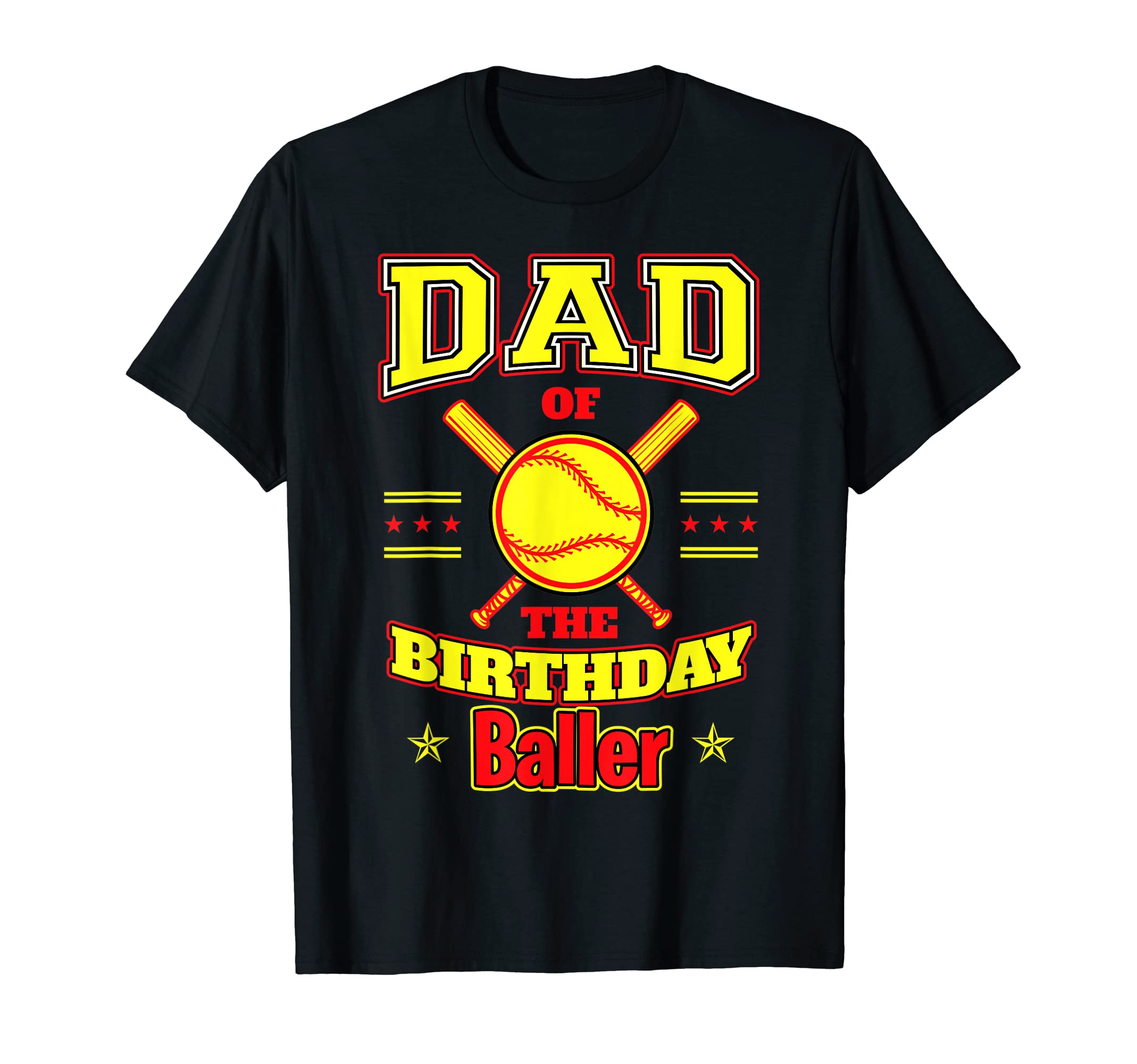 Dad Birthday Baller Baseball B Day Party T-Shirt - Custom Art Print Unisex - T-Shirt, Sweatshirt, Hoodie