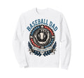 Baseball Fathers Day Like Normal Dad Sweatshirt - Graphic Print Unisex - T-Shirt, Sweatshirt, Hoodie
