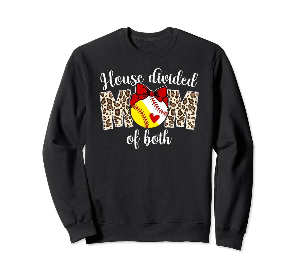 House Divided Mom Both Softball Sweatshirt - Novelty Apparel Men Women - T-Shirt, Sweatshirt, Hoodie