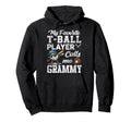 My Favorite T Ball Player Calls Me Grammy Hoodie - Graphic Print Unisex - T-Shirt, Sweatshirt, Hoodie