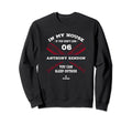 My House Anthony Rendon Fans Funny Sweatshirt - Graphic Print Unisex - T-Shirt, Sweatshirt, Hoodie