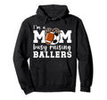 Im Mom Busy Raising Ballers Soccer Hoodie - Graphic Print Men Women - T-Shirt, Sweatshirt, Hoodie