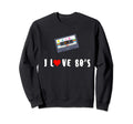 I Love 80S Cassette Tapes 1980S Radio Sweatshirt - Streetwear Style Unisex - T-Shirt, Sweatshirt, Hoodie