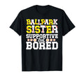 Ballpark Sister Supportive Softball T-Shirt - Unique Graphic Men Women - T-Shirt, Sweatshirt, Hoodie