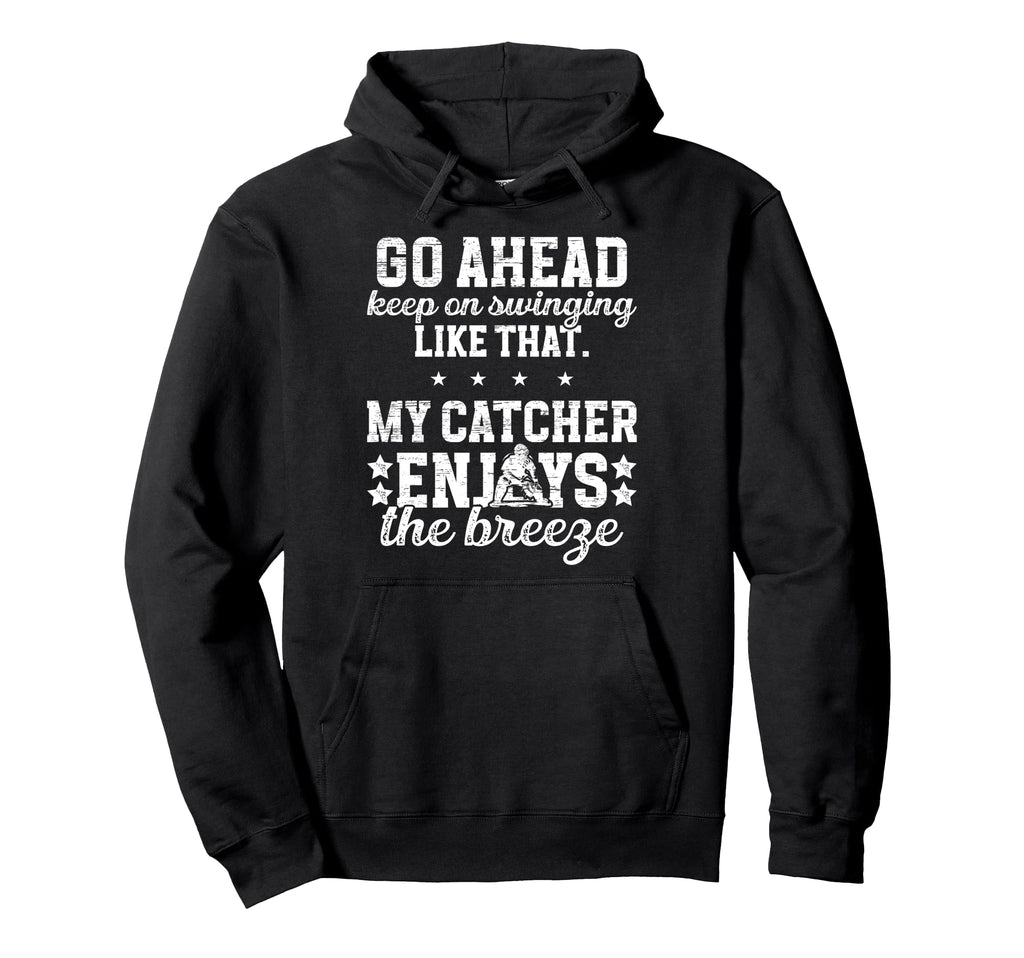 Funny Baseball Catcher Dad Hoodie - Casual Everyday Wear Men Women - T-Shirt, Sweatshirt, Hoodie