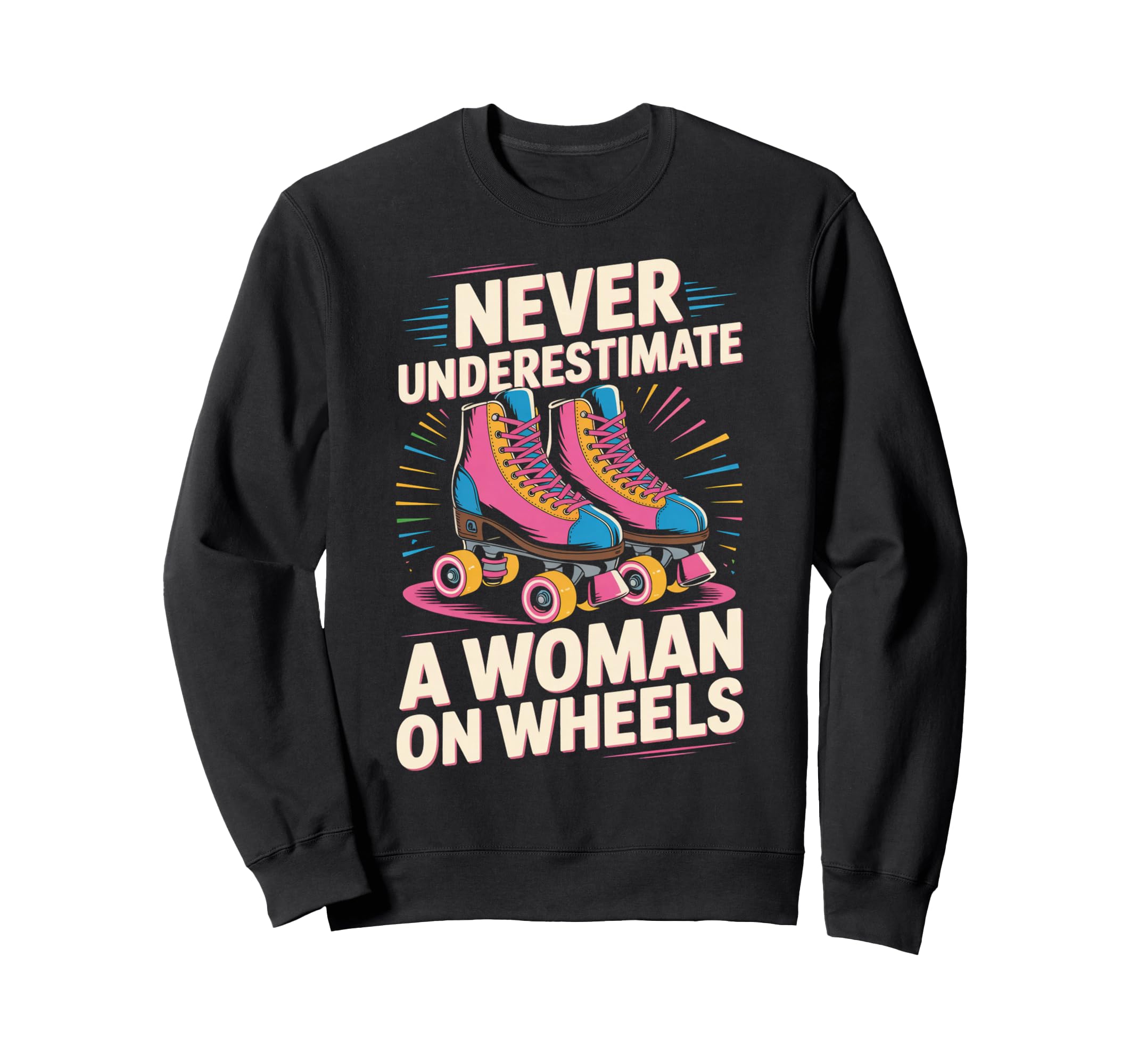 Wheels Roller Skate Roller Skating Sweatshirt - Unique Graphic for Adults - T-Shirt, Sweatshirt, Hoodie