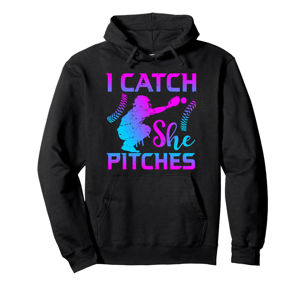 I Catch She Pitches Softball Baseball Gift Hoodie - Streetwear Style Unisex - T-Shirt, Sweatshirt, Hoodie