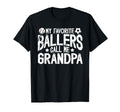 My Favorite Ballers Call Me Grandpa T-Shirt - Trendy Graphic Men Women - T-Shirt, Sweatshirt, Hoodie