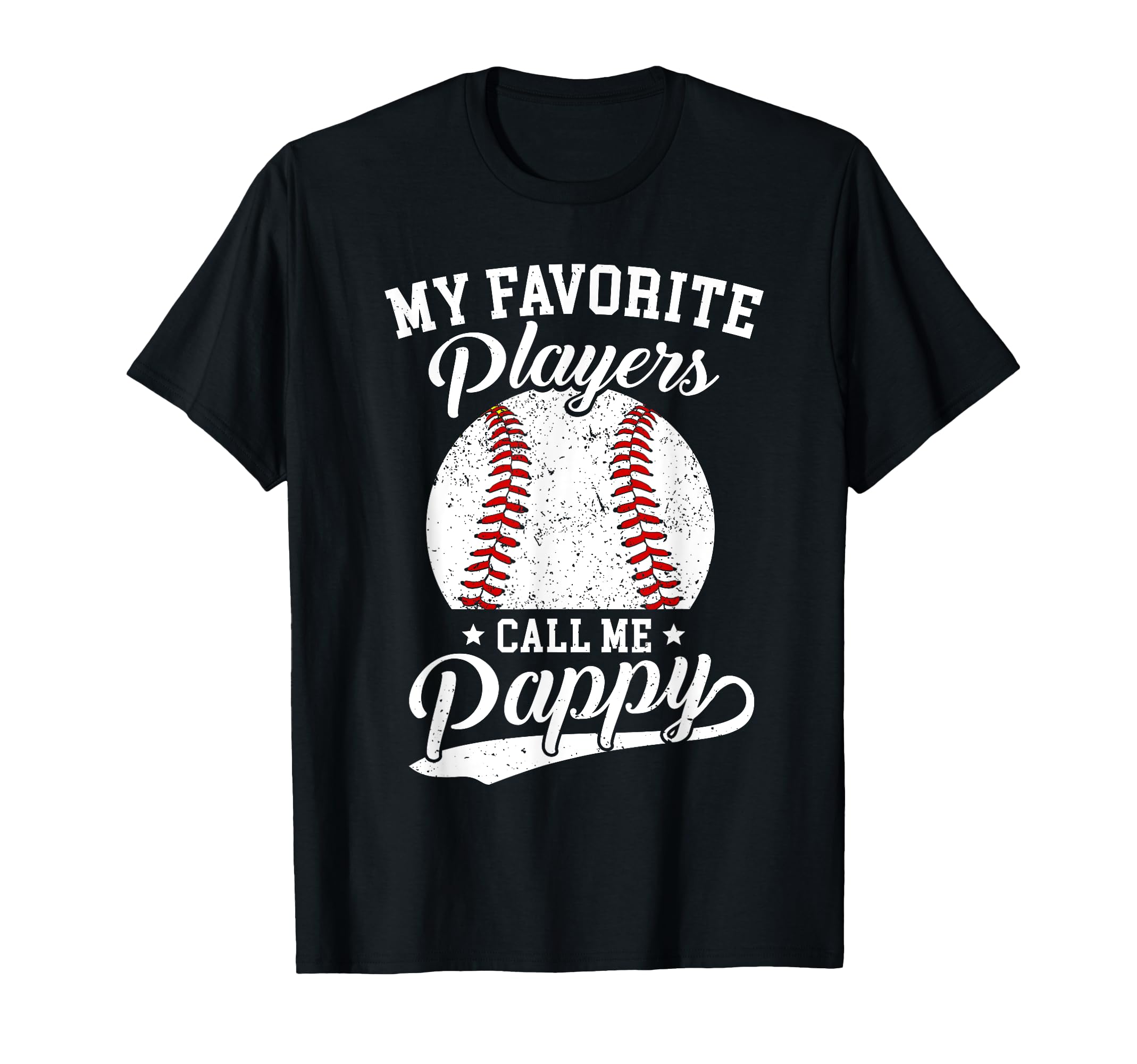 Baseball Pappy My Favorite Baseball T-Shirt - Streetwear Style Men Women - T-Shirt, Sweatshirt, Hoodie