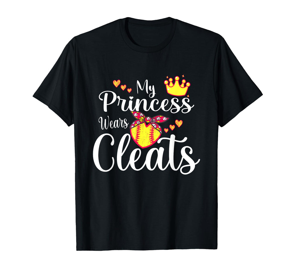 My Princess Wears Cleats Funny T-Shirt - Casual Everyday Wear for Adults - T-Shirt, Sweatshirt, Hoodie