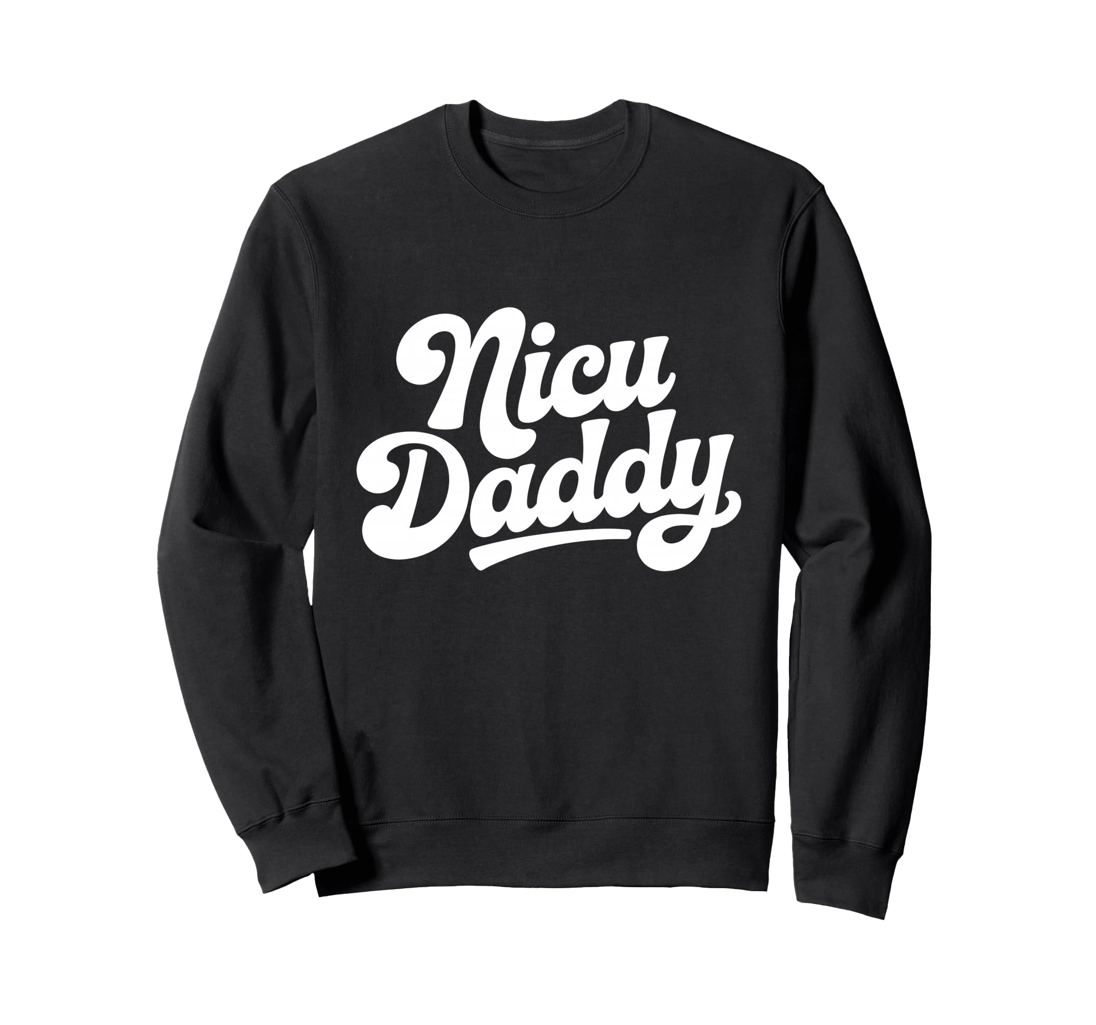 Nicu Daddy Type Nicu Dad Boho Tiny Sweatshirt - Aesthetic Graphic Unisex - T-Shirt, Sweatshirt, Hoodie